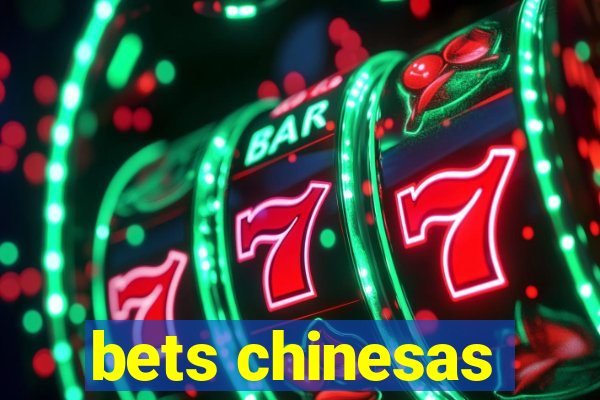 bets chinesas